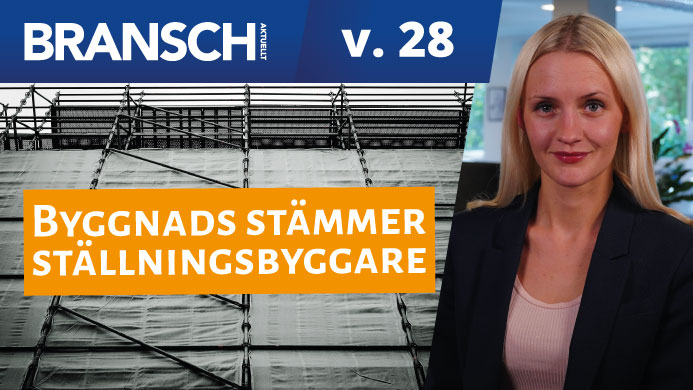 Byggnads stämmer ställningsbyggare | Nyhetssvepet vecka 28